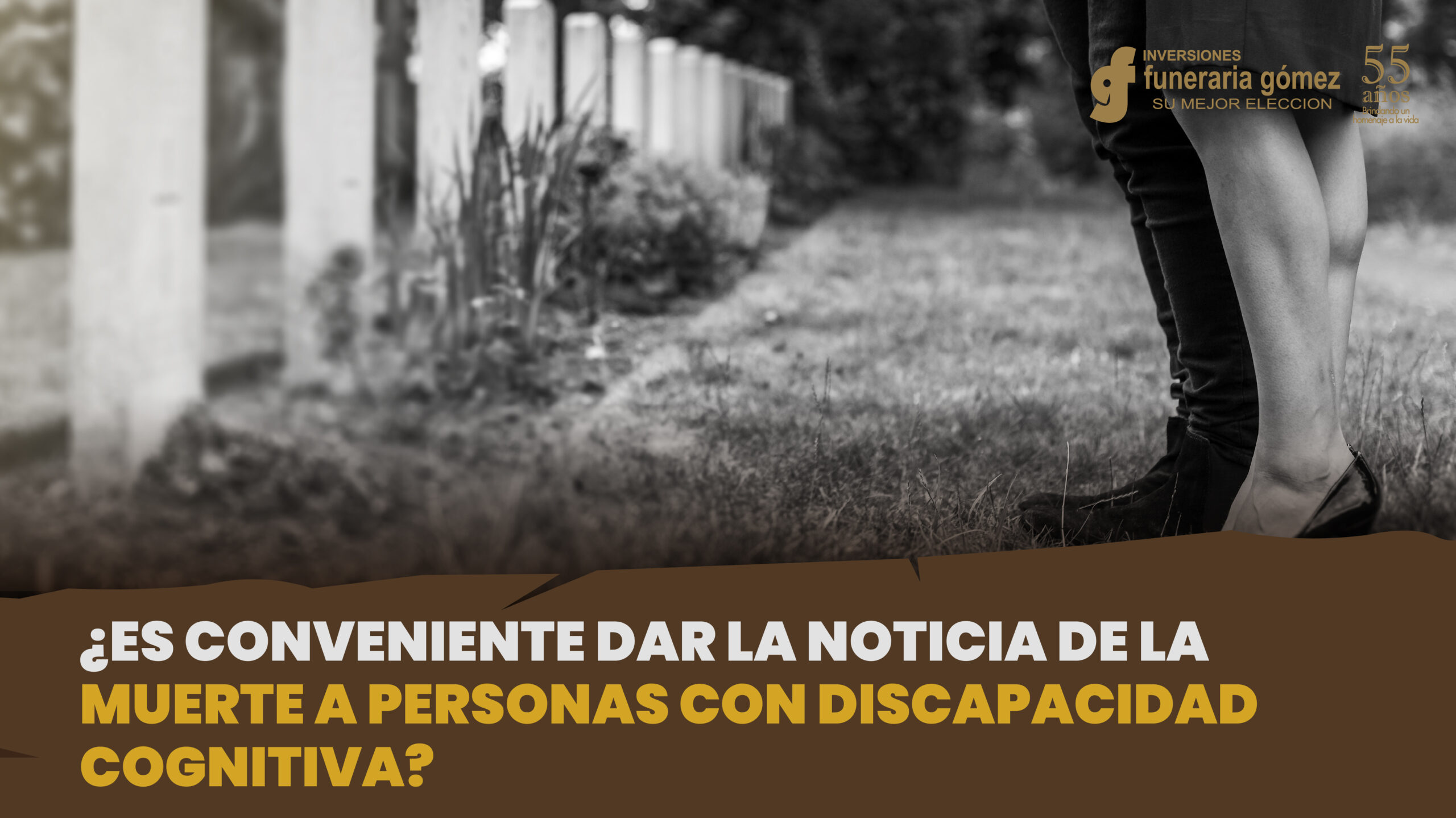 ¿Es conveniente darle la noticia de la muerte de un ser querido a personas con discapacidad cognitiva?