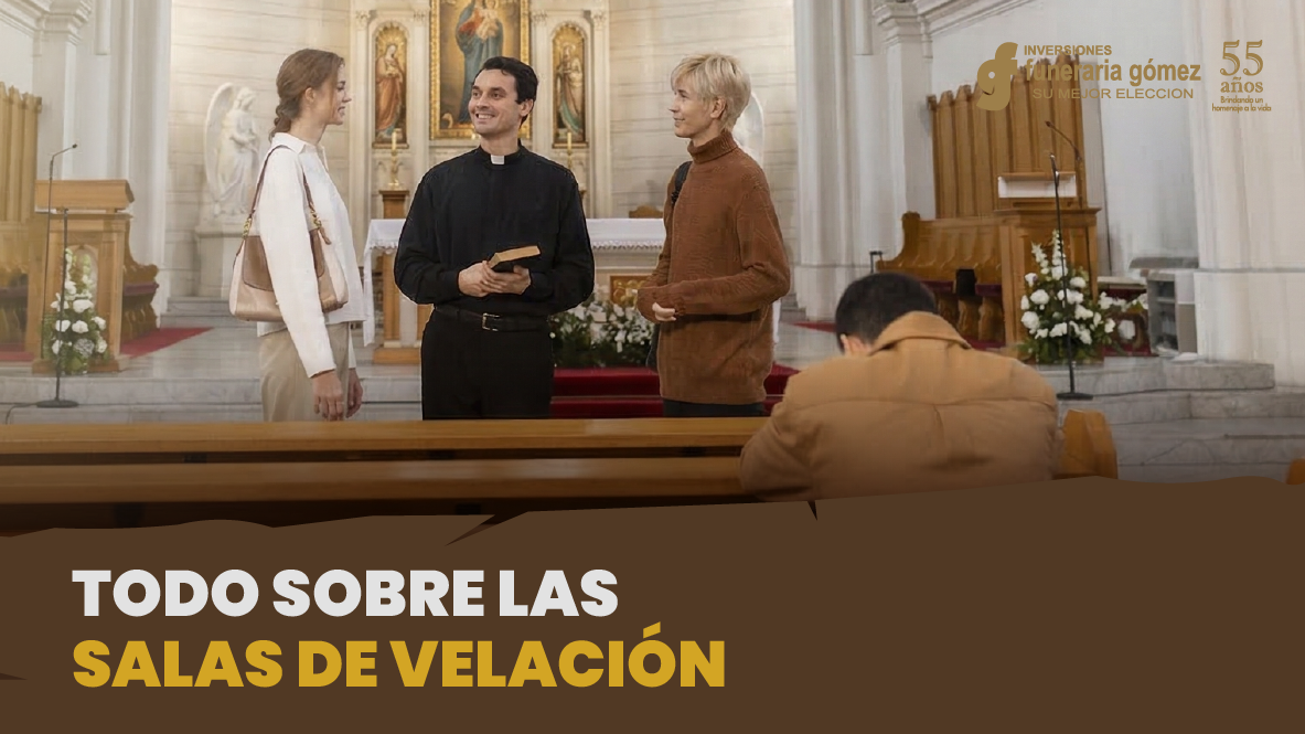 Salas de velación, el lugar donde se tranquiliza el alma